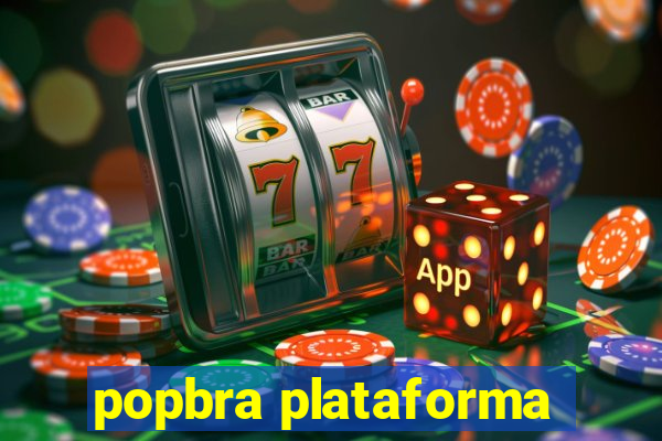 popbra plataforma